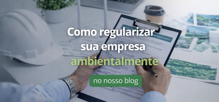 Procedimentos para regularização ambiental de atividades potencialmente poluidoras