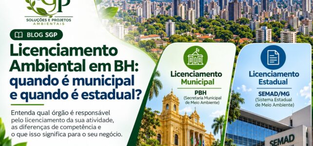 Licenciamento Ambiental em BH: Quando é municipal e quando é estadual?