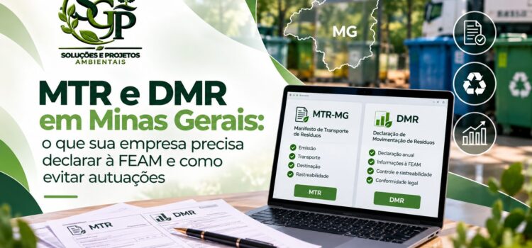 MTR e DMR em Minas Gerais: O que sua empresa precisa declarar à FEAM e como evitar autuações. MTR e DMR em Minas Gerais: O que sua empresa precisa declarar à FEAM e como evitar autuações.